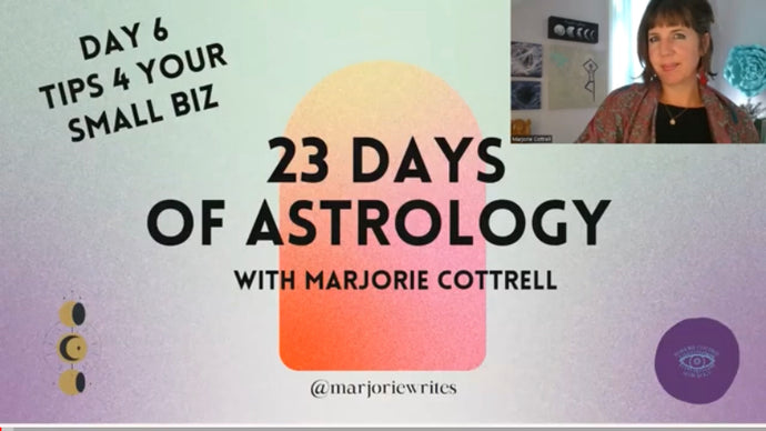 Day 6: Tips For Your Small Astrology (or Creative) Business!