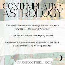 Load image into Gallery viewer, LIVE ONLINE COURSE: Contemplative Astrology